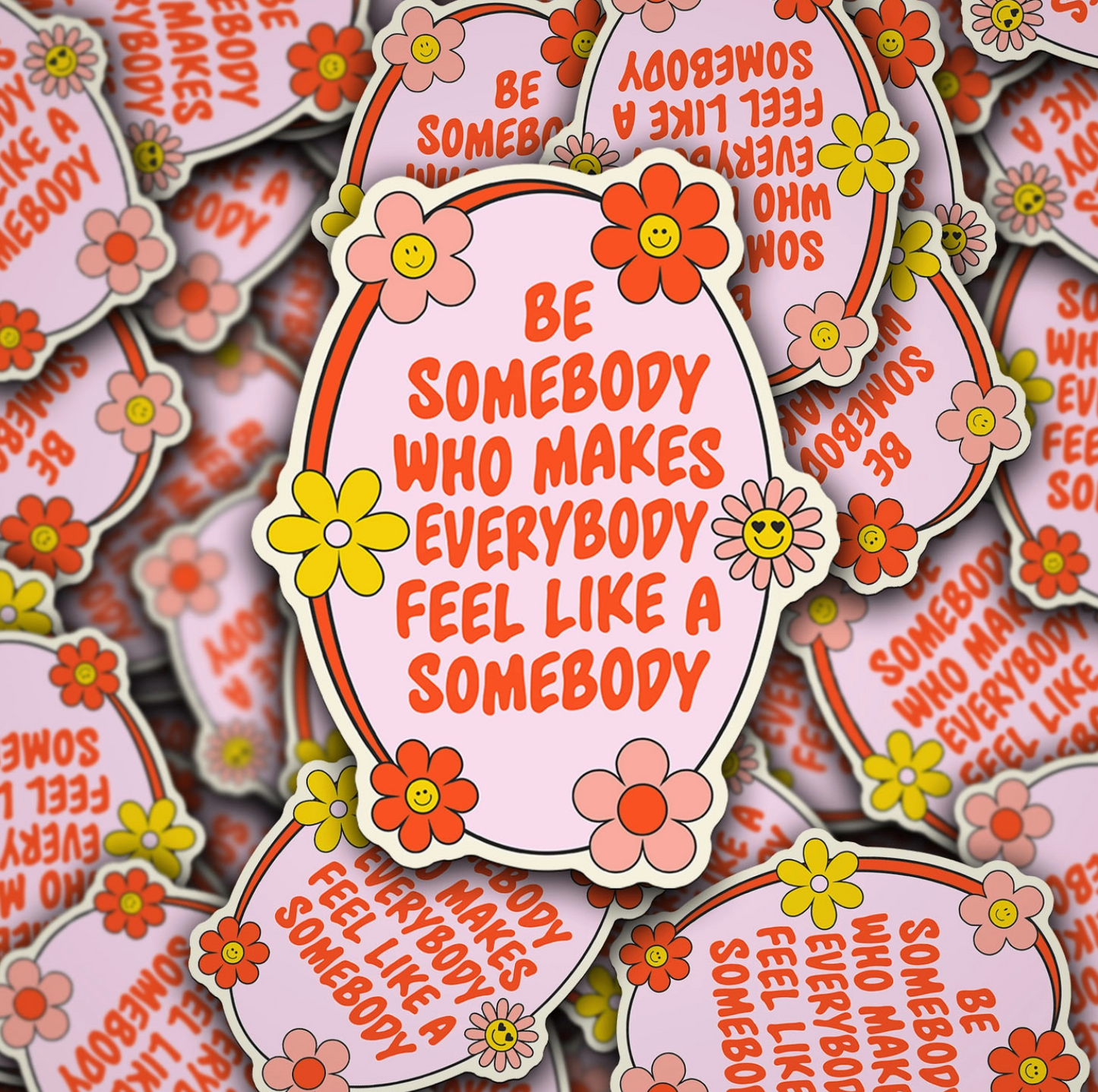 Be Somebody Sticker