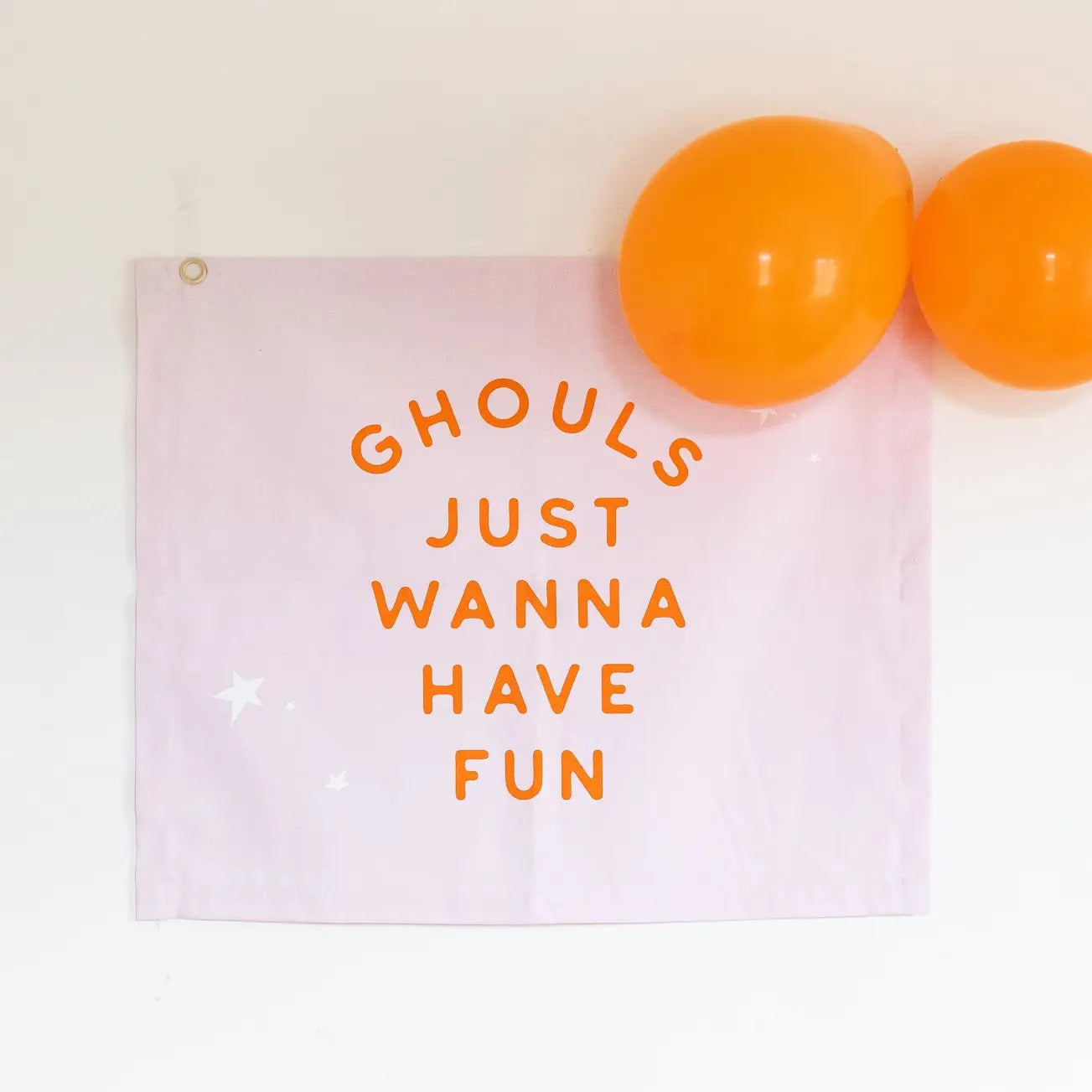 Ghouls Just Want To Have Fun Banner