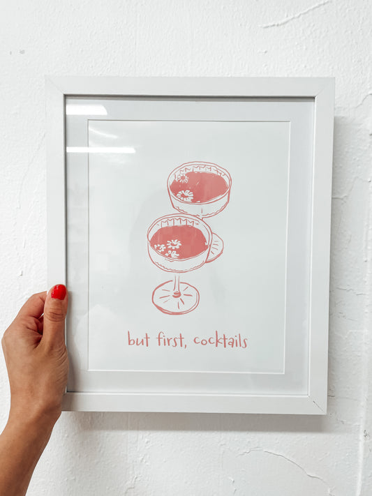 But First Cocktails Print w/Frame