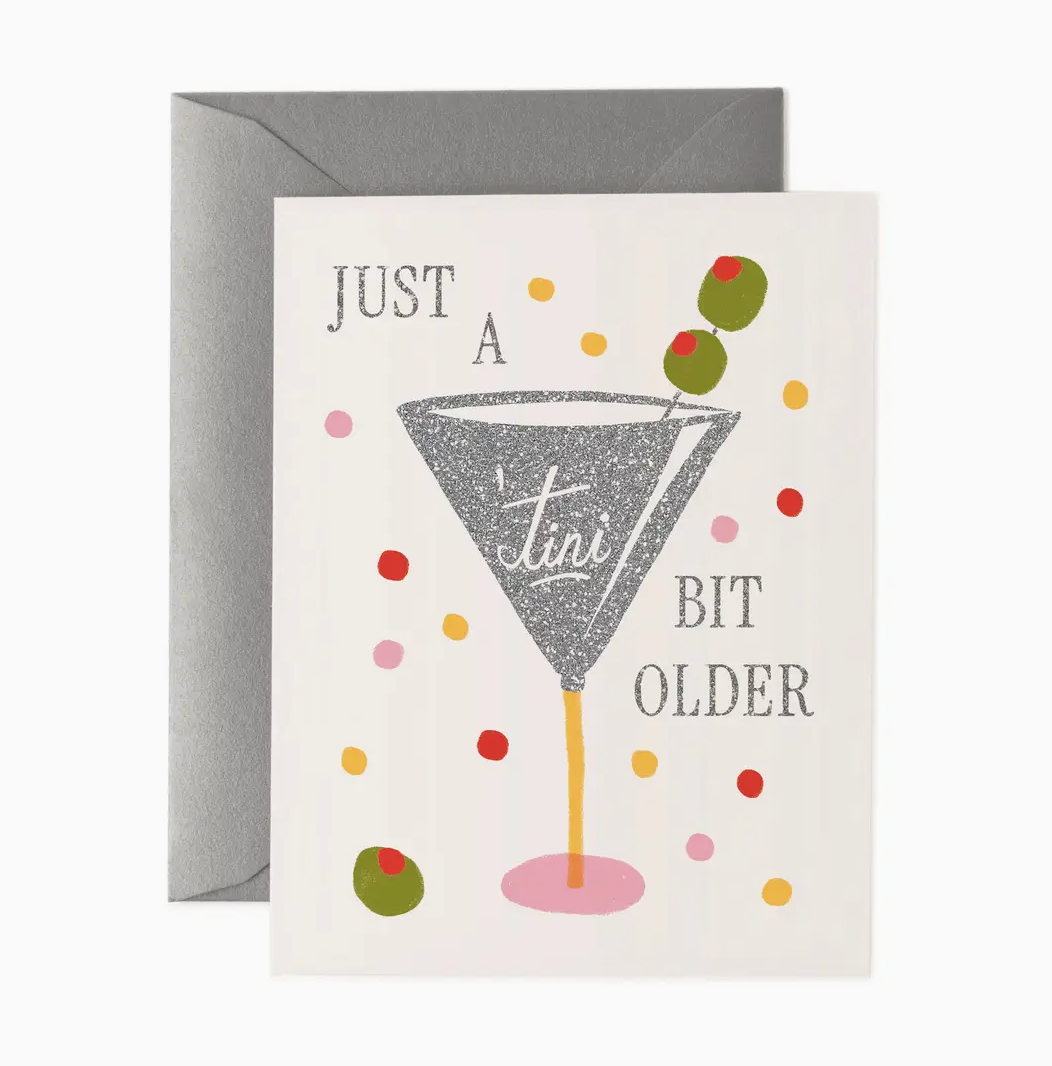 Just a Tini Bit Older Card