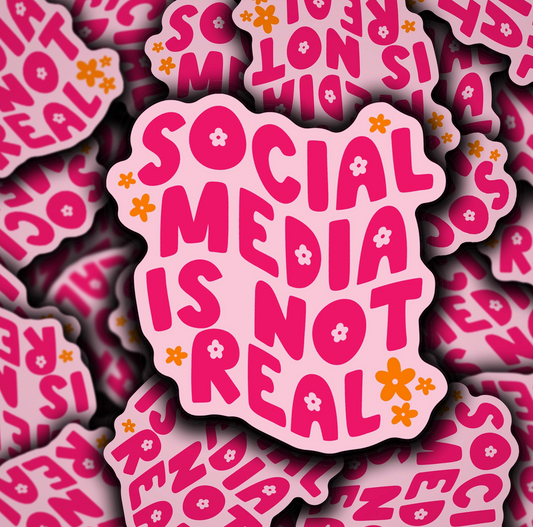 Social Media is Not Real Sticker