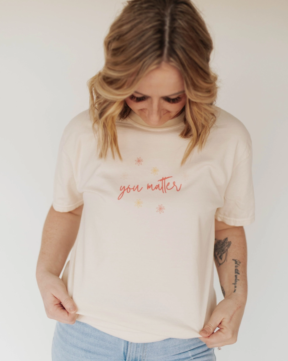 You Matter T-shirt