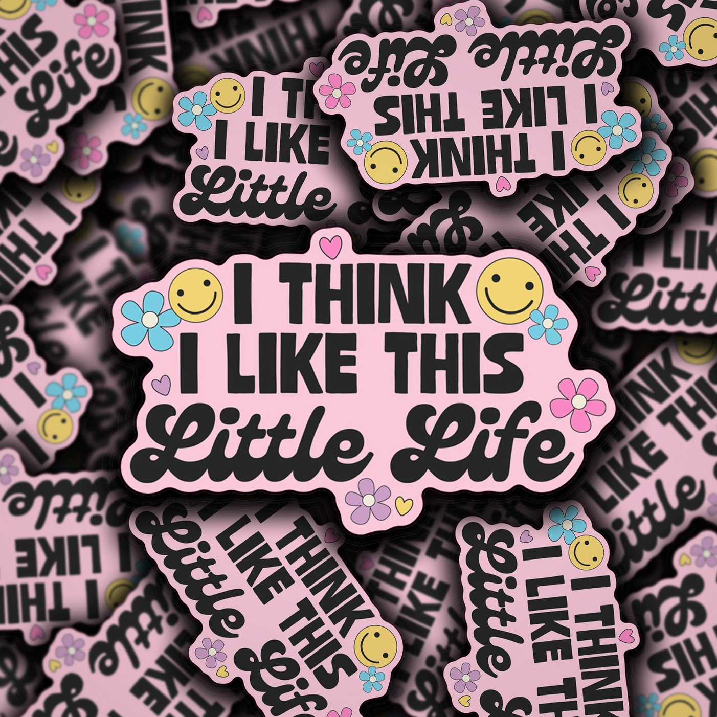 I Think I Like This Little Life Sticker