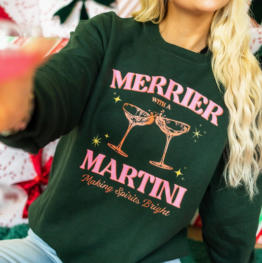 Merrier with a Martini Sweatshirt