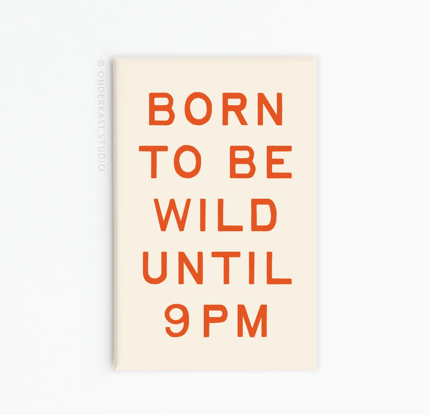 Born To Be Wild Rectangle Magnet