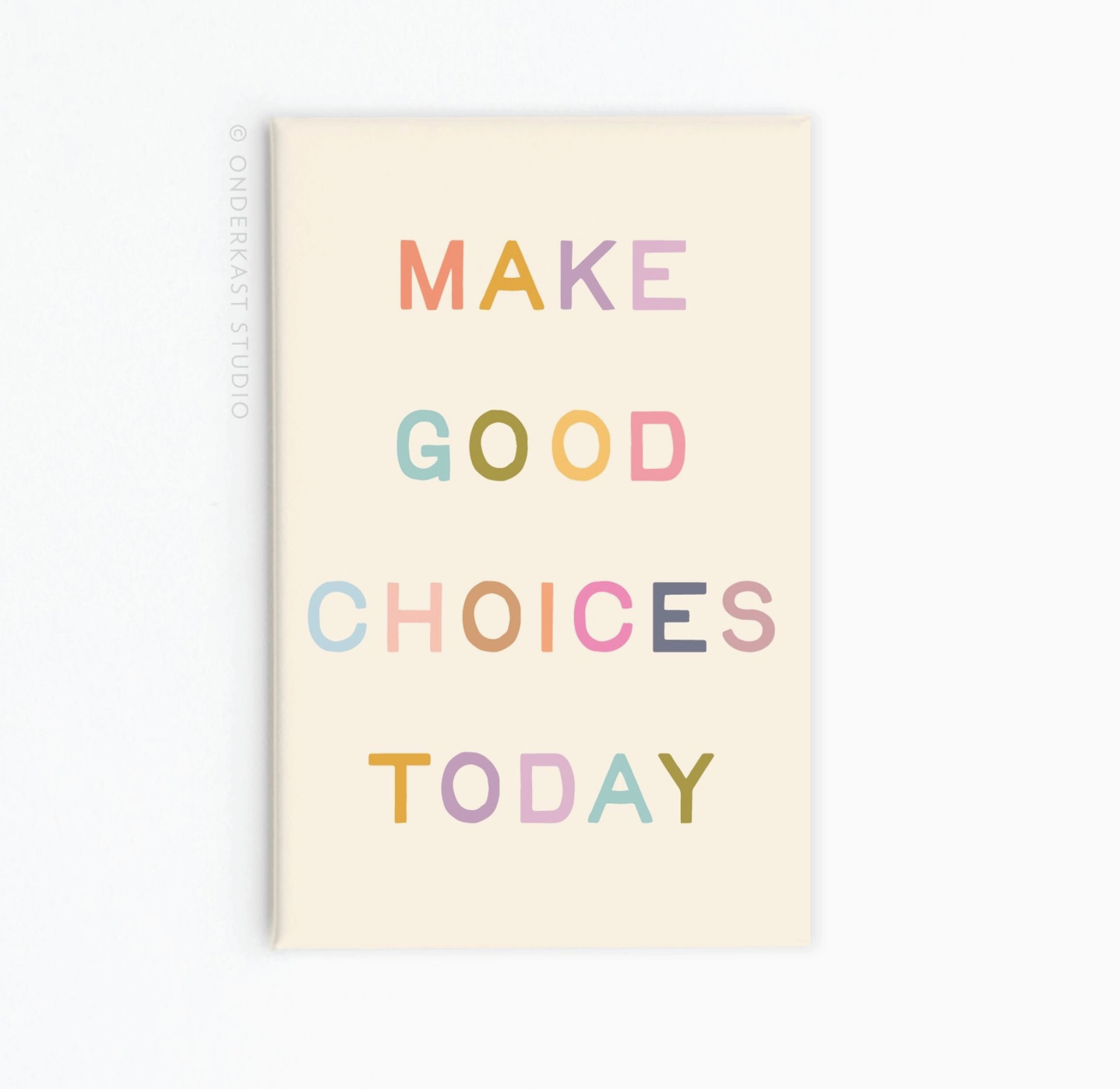 Make Good Choices Today Magnet