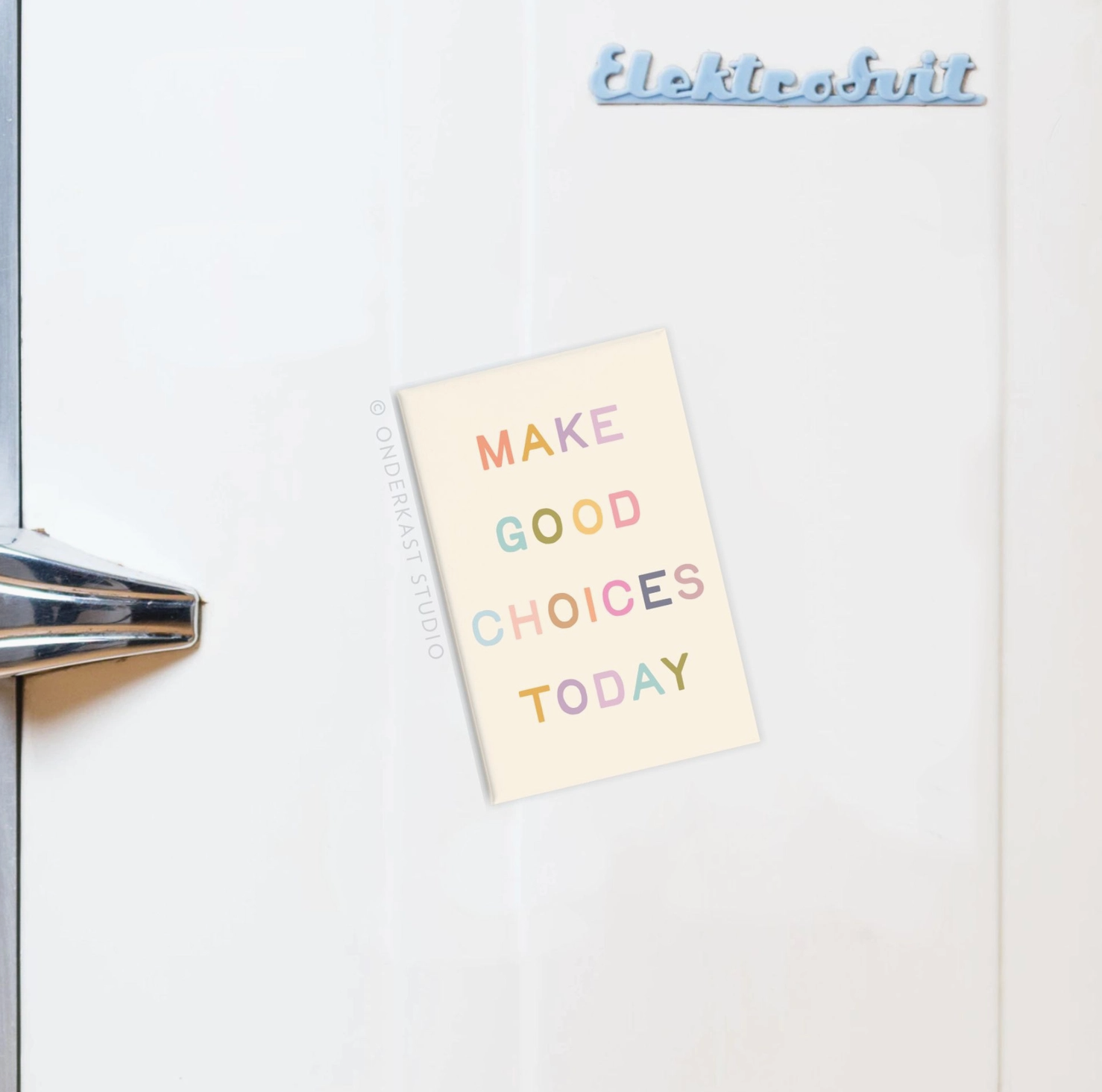 Make Good Choices Today Magnet