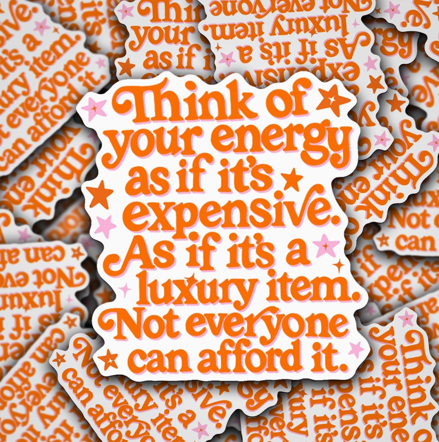 Think of Your Energy As If It's Expensive Sticker