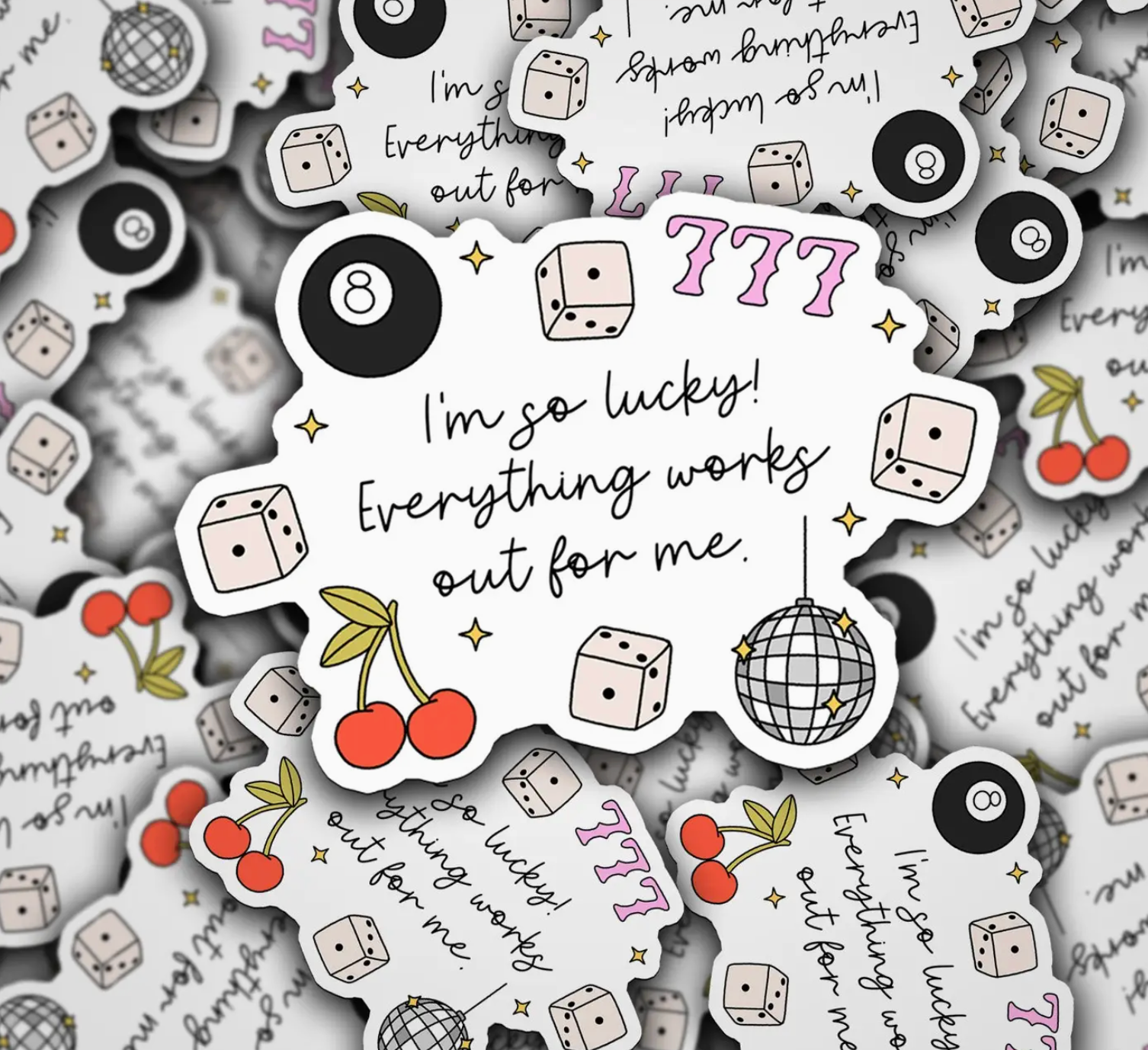 Everything Works Out for Me Sticker