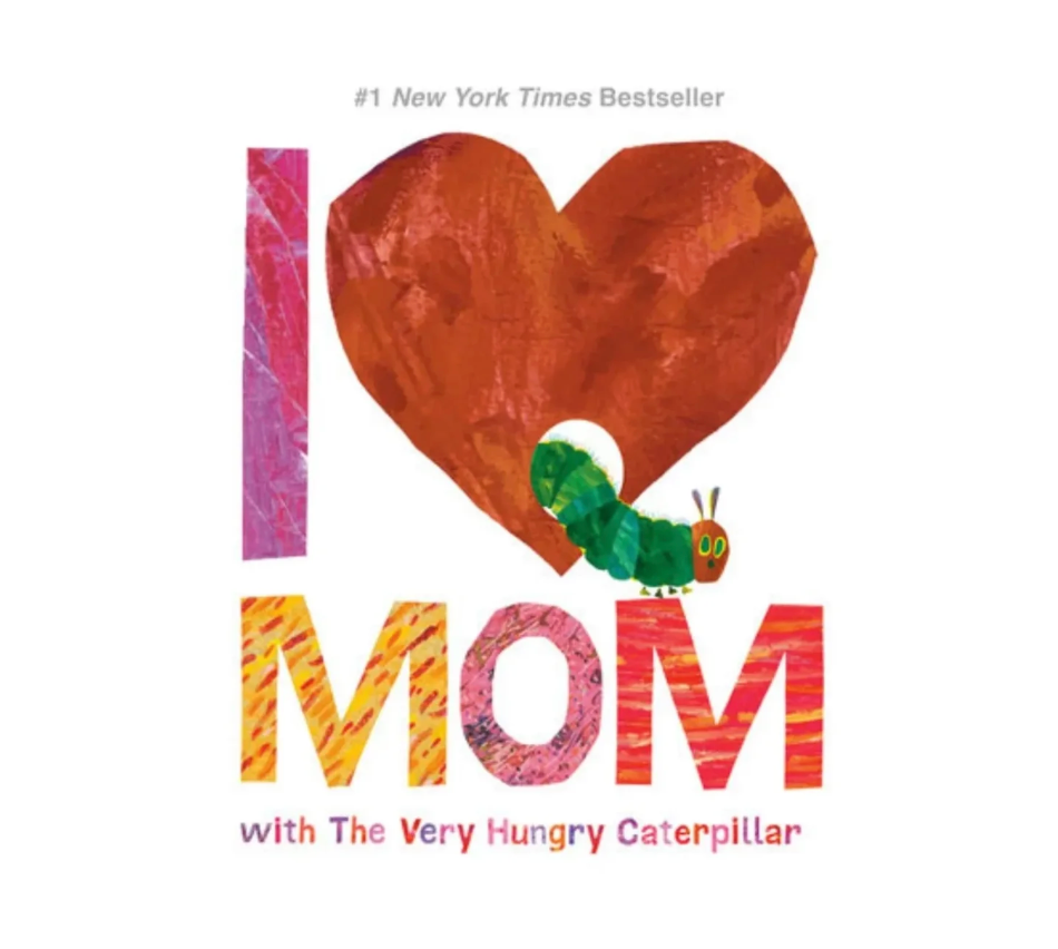 I Love Mom with The Very Hungry Caterpillar