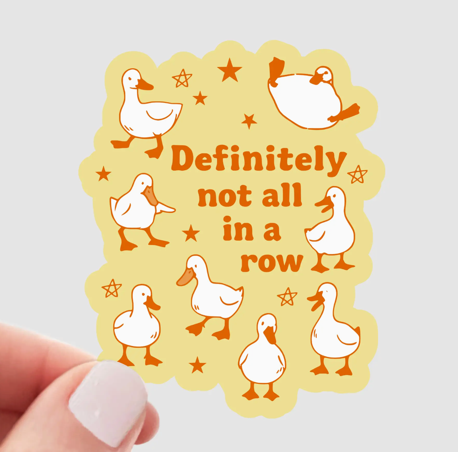 Definitely Not All in A Row Sticker